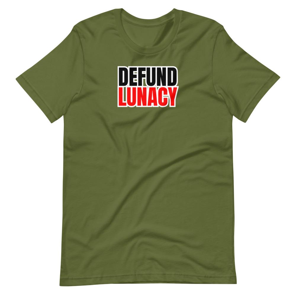 Defund Lunacy Tee - Truthberry