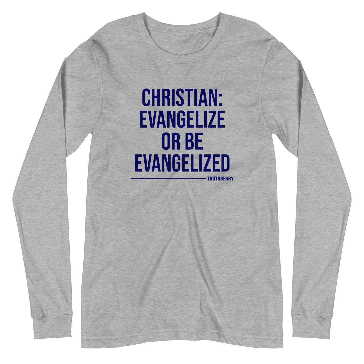 Evangelize Or Sleeved