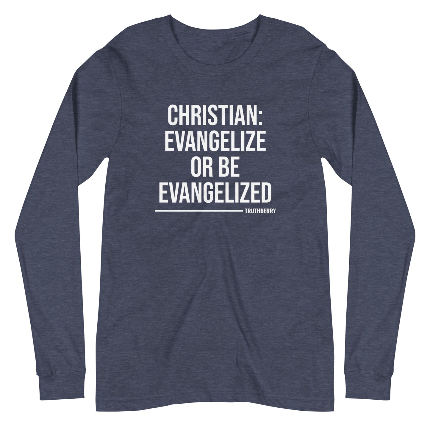 Evangelize Or Sleeved