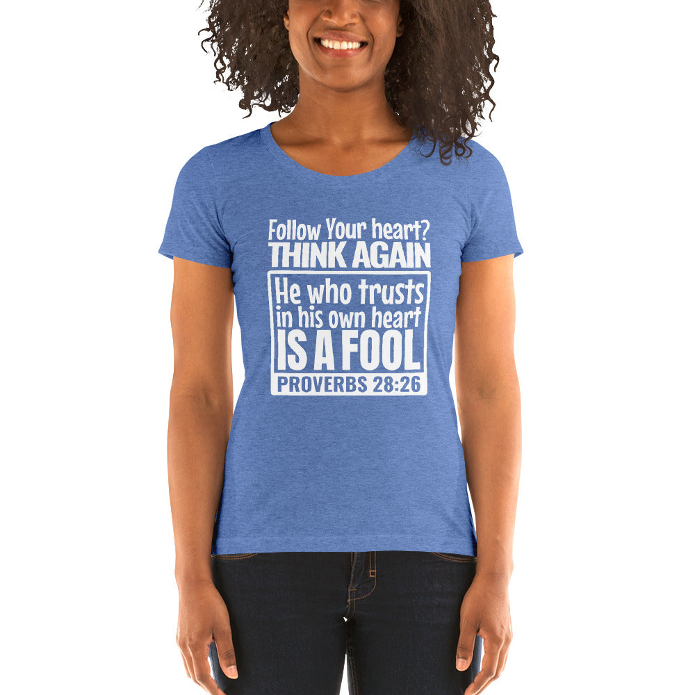 Follow Your Heart Ladies' Tri-Tee