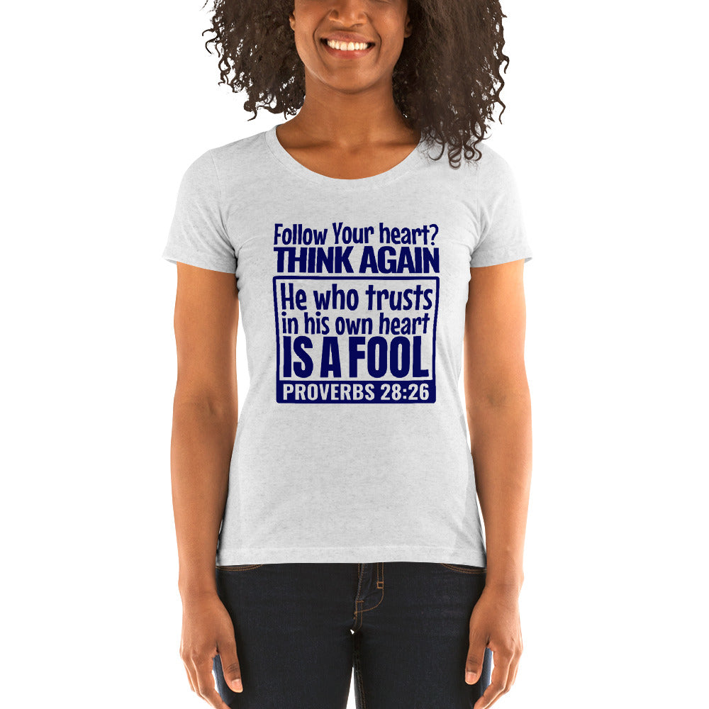 Follow Your Heart Ladies' Tri-Tee