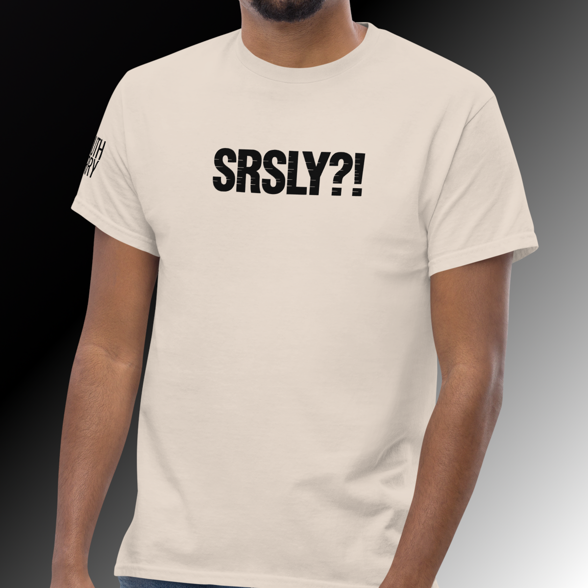 SRSLY?! Basic T