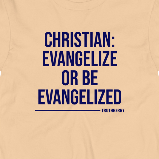 Evangelize Or Sleeved