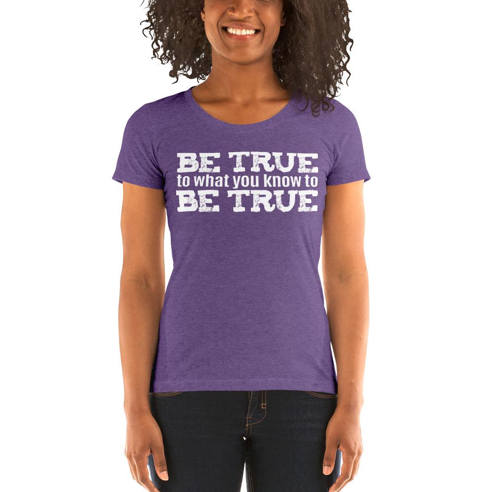 Be True Ladies' Tri-Tee - Truthberry