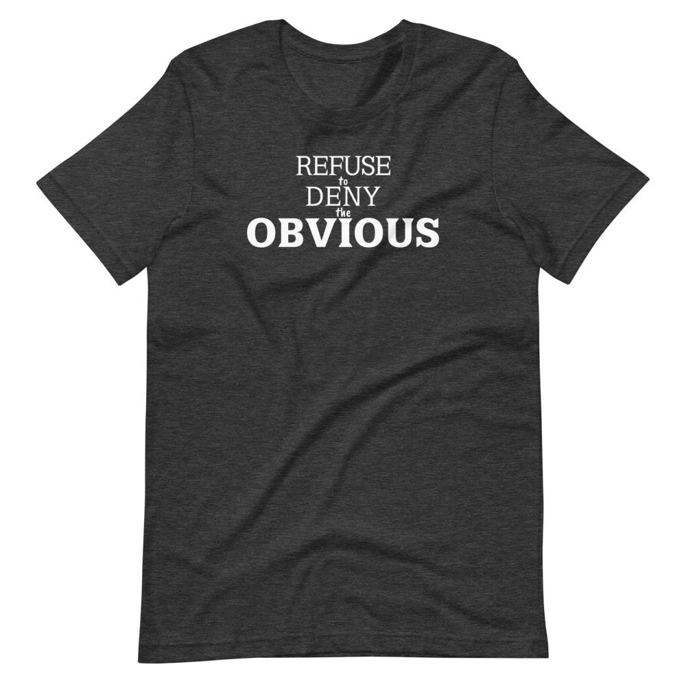 Deny the Obvious Tee - Truthberry