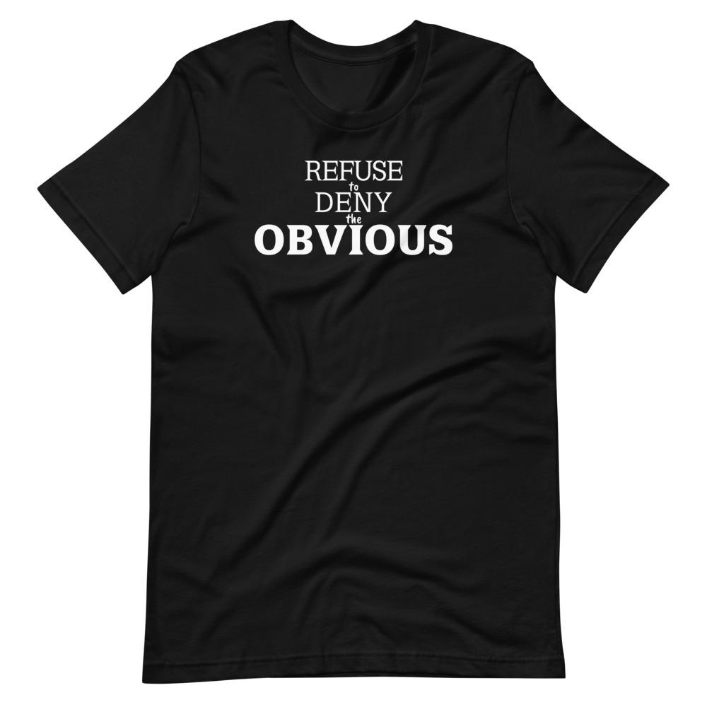 Deny the Obvious Tee - Truthberry