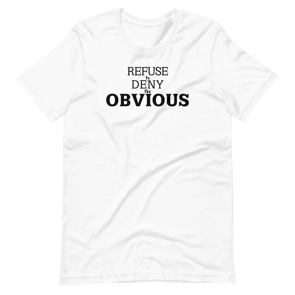 Deny the Obvious Tee - Truthberry