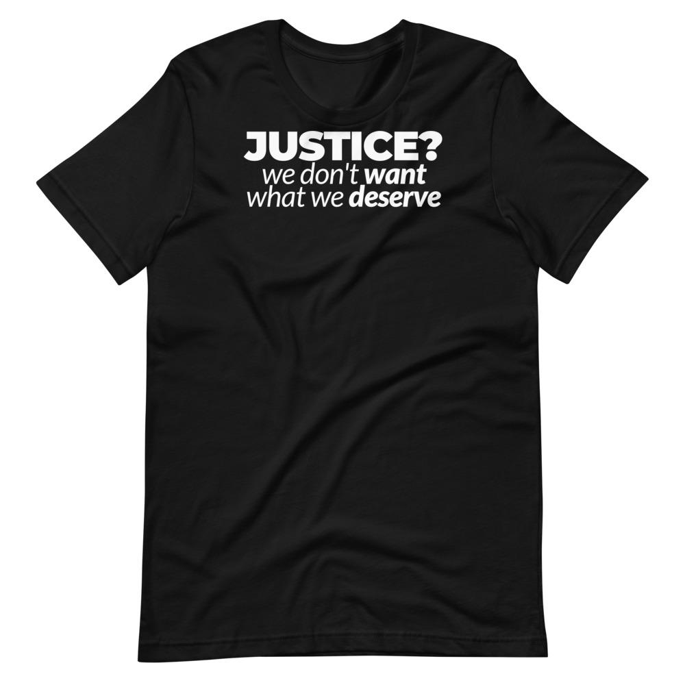 Don't Want Justice Tee - Truthberry