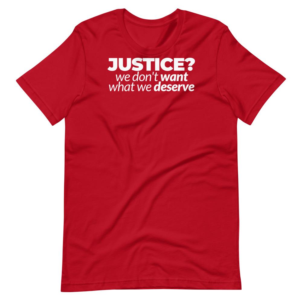 Don't Want Justice Tee - Truthberry