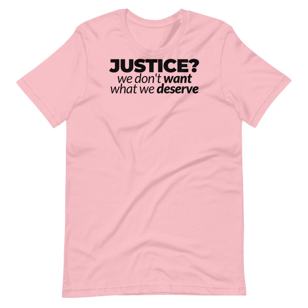 Don't Want Justice Tee - Truthberry