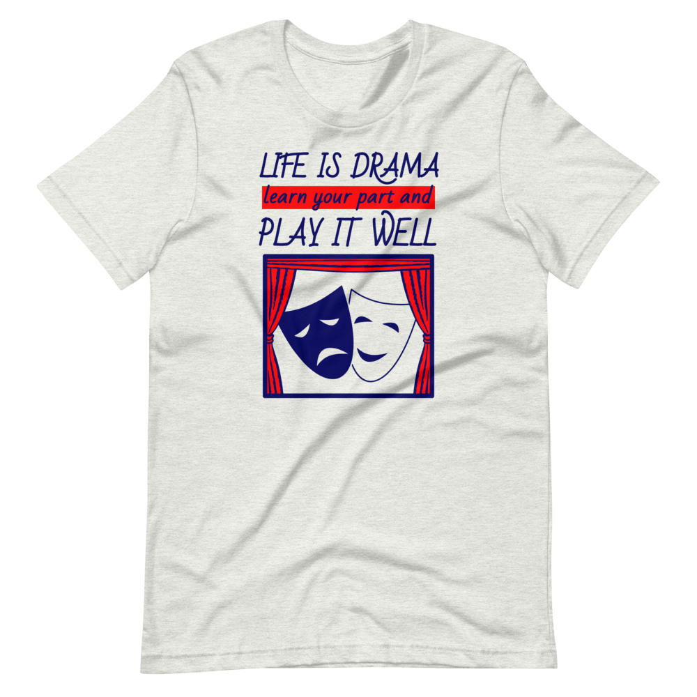 Life's Drama Tee - Truthberry