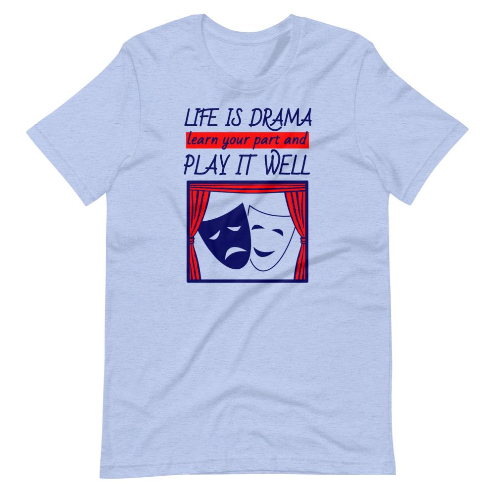 Life's Drama Tee - Truthberry