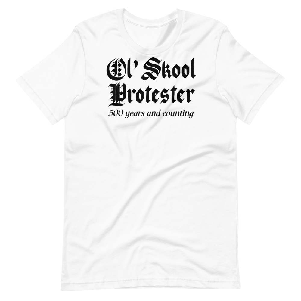 Ol' Skool Protester Tee - Truthberry