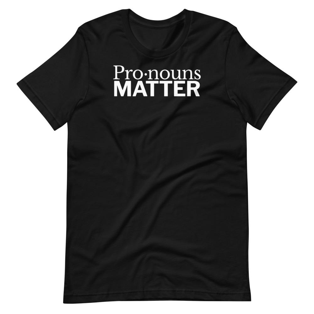 Pronouns Matter Tee - Truthberry