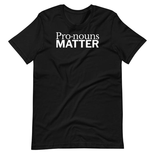 Pronouns Matter Tee - Truthberry