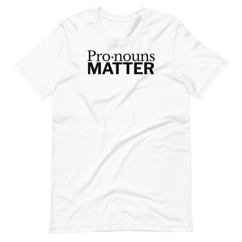 Pronouns Matter Tee - Truthberry