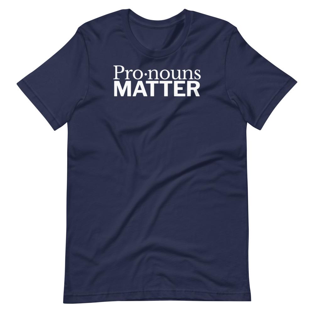 Pronouns Matter Tee - Truthberry