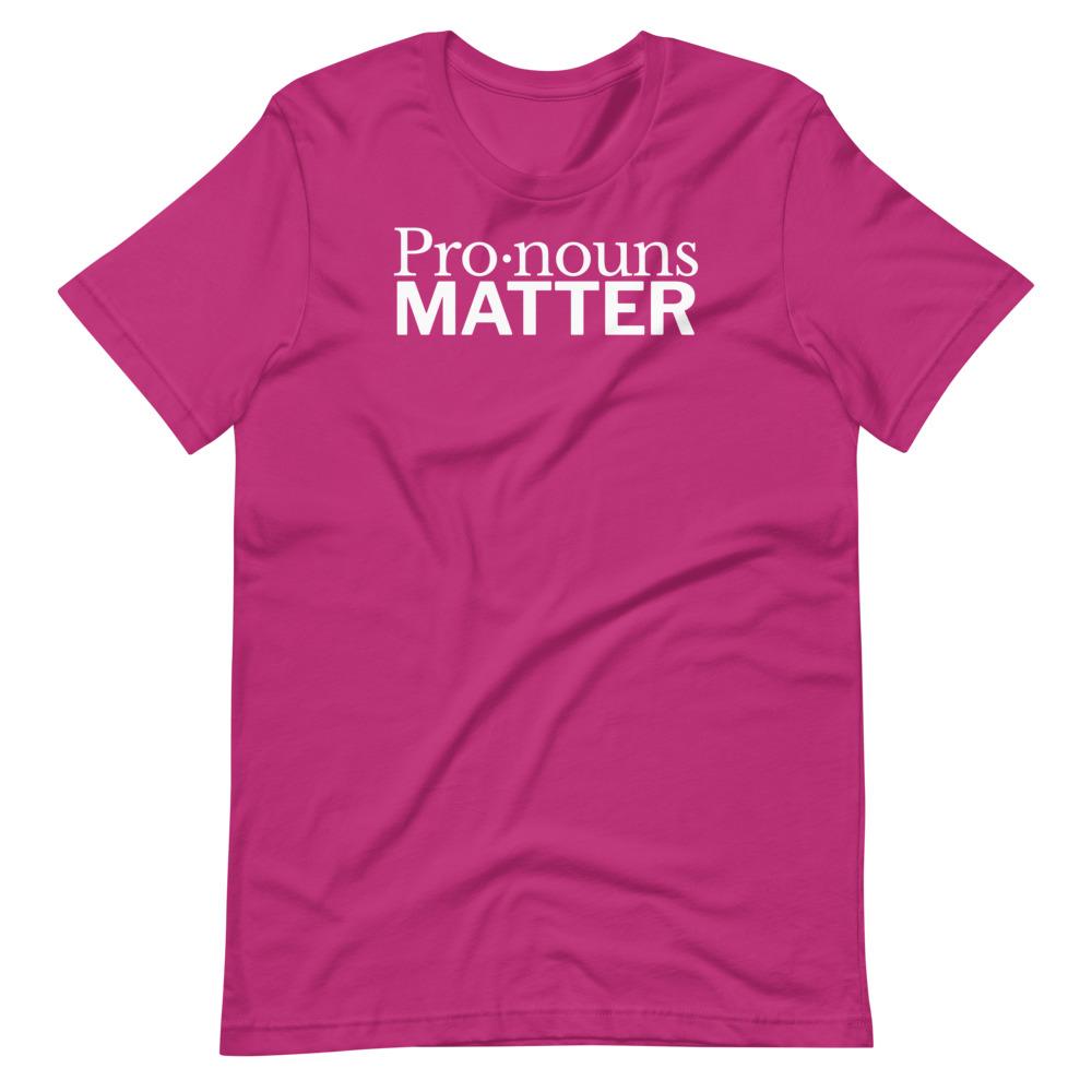 Pronouns Matter Tee - Truthberry