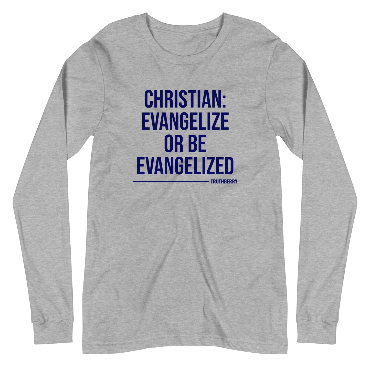 Evangelize Or Sleeved