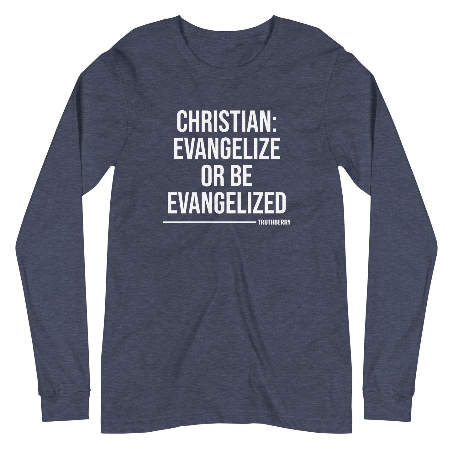 Evangelize Or Sleeved