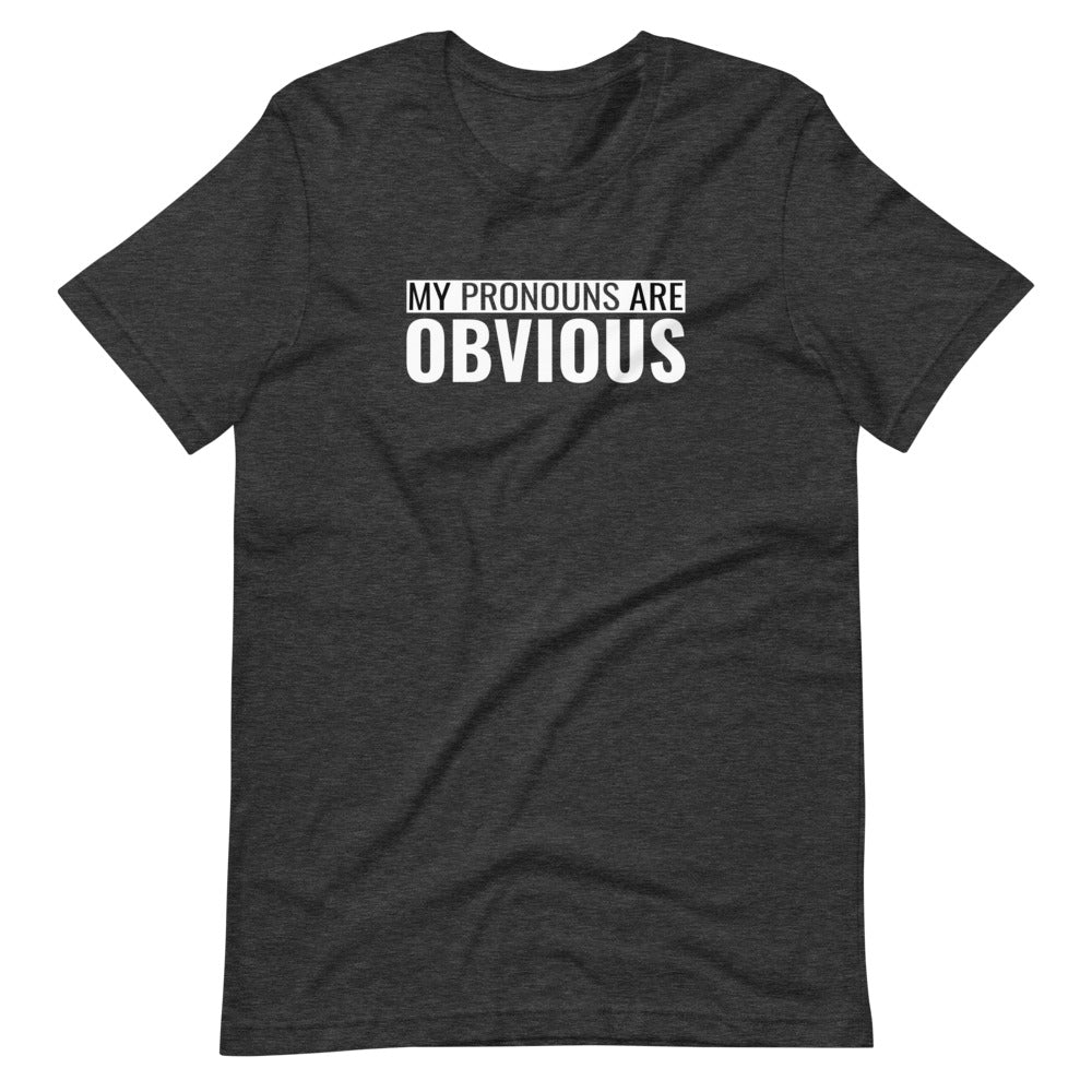 Obvious Pronouns Tee