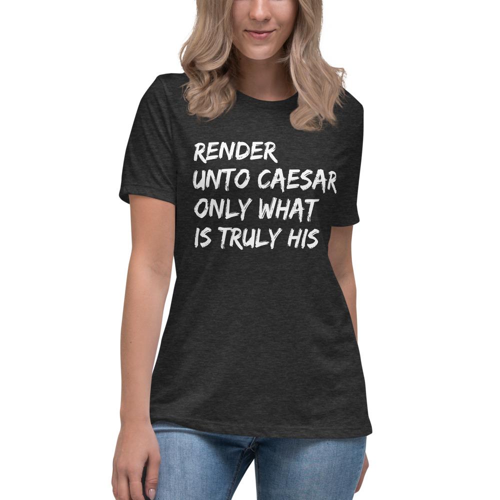 Unto Caesar Women's Lax-Tee - Truthberry