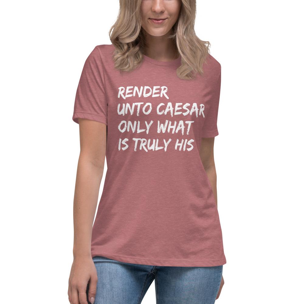 Unto Caesar Women's Lax-Tee - Truthberry