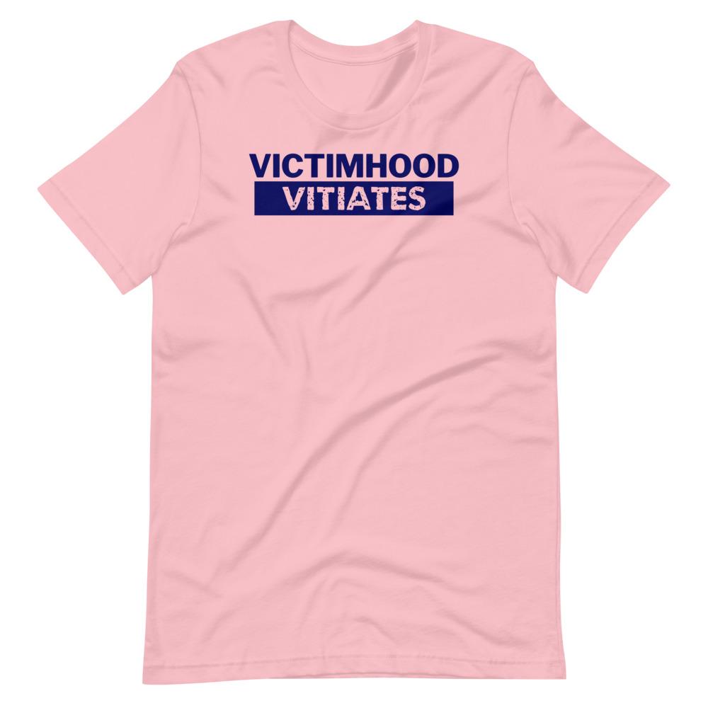 Victimhood Vitiates Tee - Truthberry