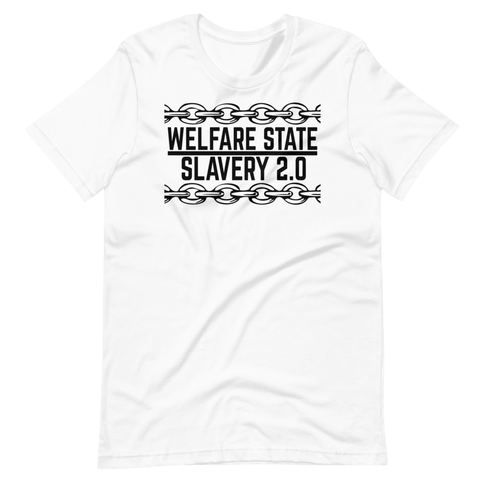 Welfare Slavery Tee - Truthberry