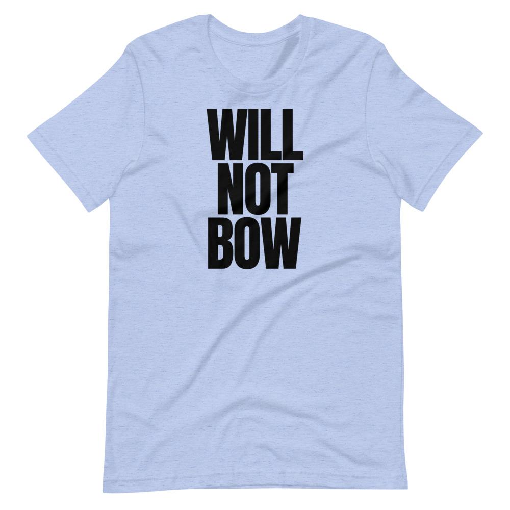 Will Not Bow Tee - Truthberry