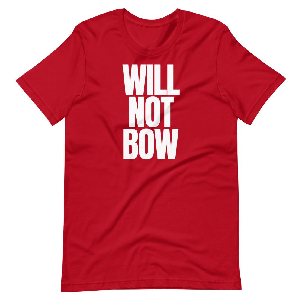 Will Not Bow Tee - Truthberry