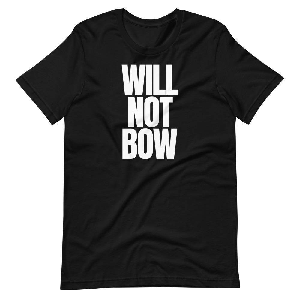 Will Not Bow Tee - Truthberry