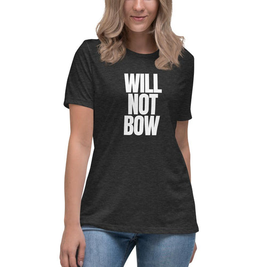 Will Not Bow Women's Lax-Tee - Truthberry