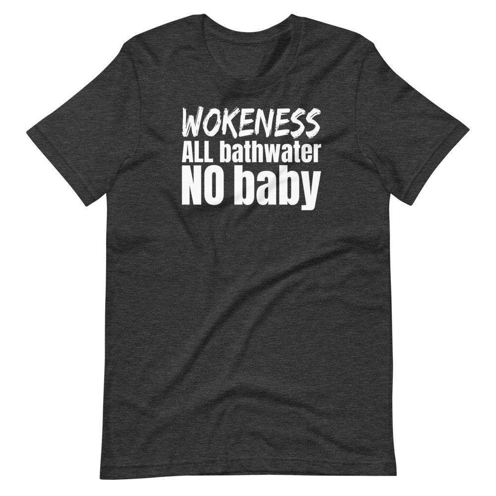 Woke Bathwater Tee - Truthberry