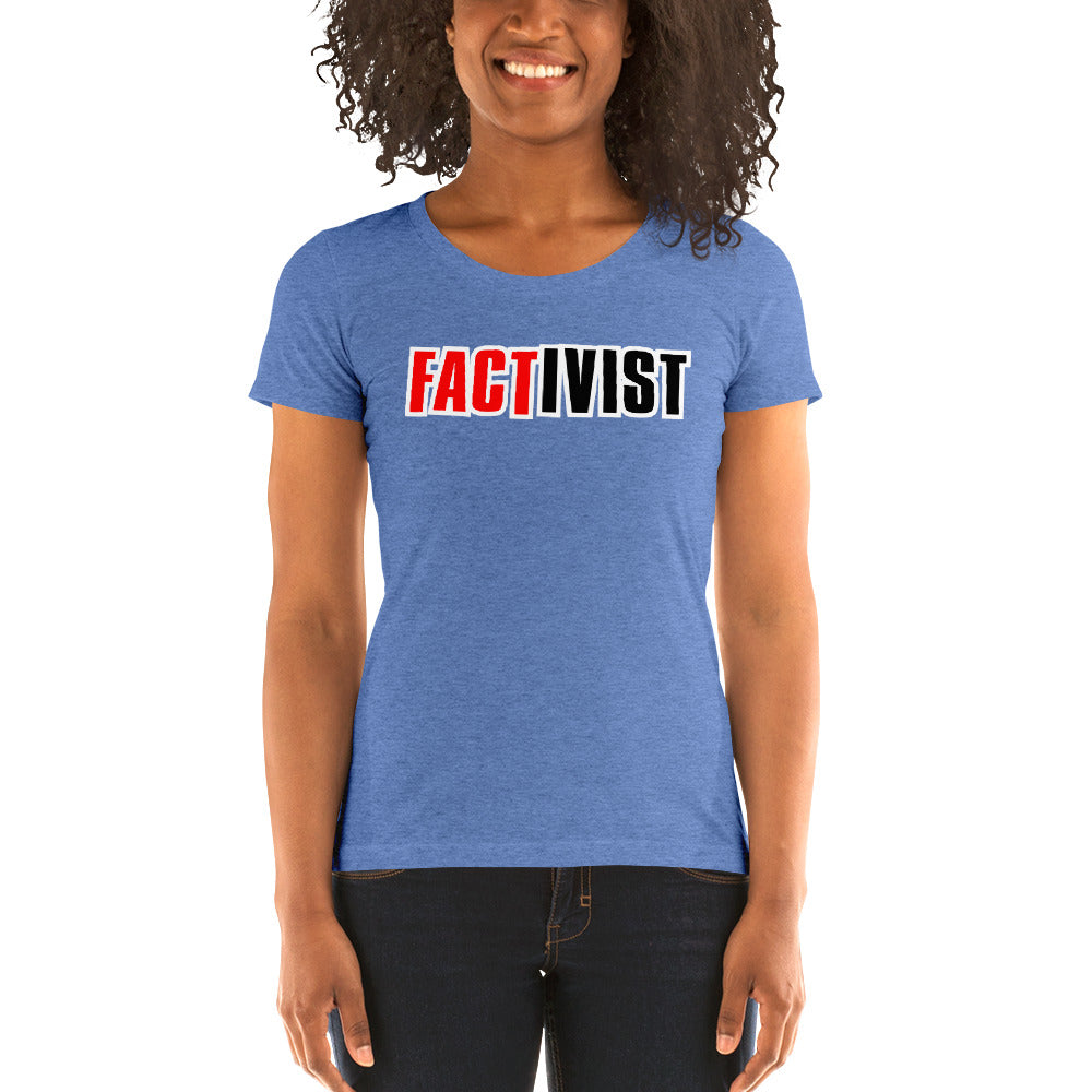 Factivist Ladies' Tri-Tee